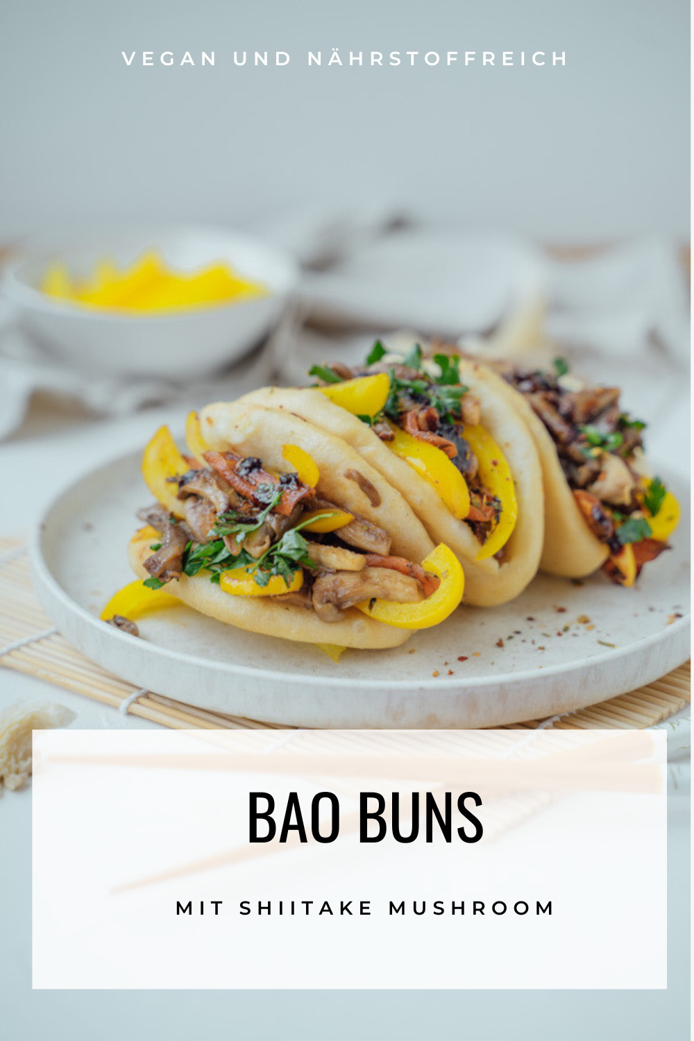 Bao Buns mit Shiitake Pilzen - carinaberry.com